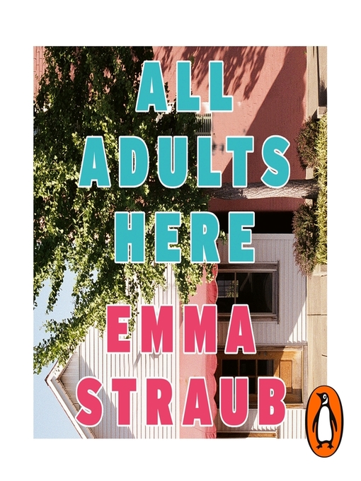 Title details for All Adults Here by Emma Straub - Available